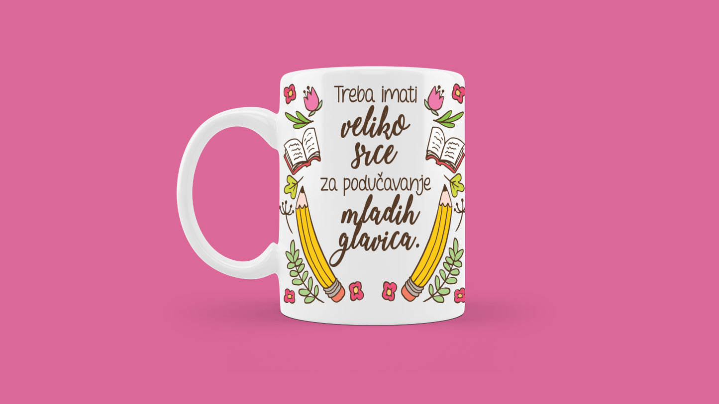 Šalica - Treba imati veliko srce