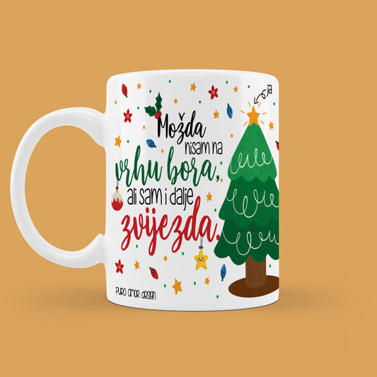 Šalica - Možda nisam na vrhu bora...