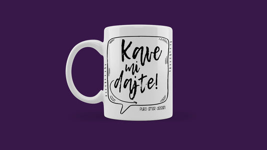 Šalica - Kave mi dajte!