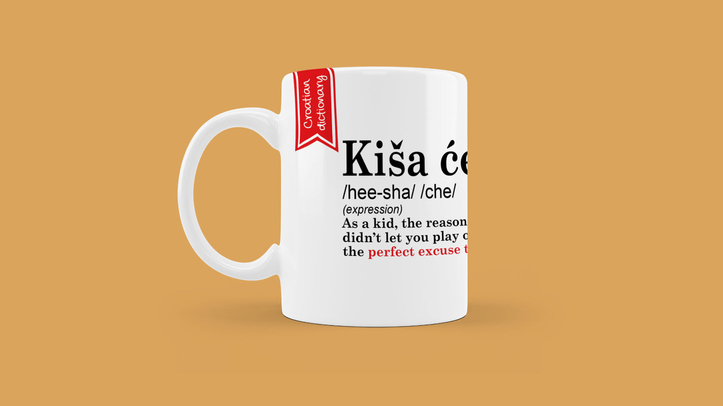 Šalica - Croatian Dictionary - Kiša će