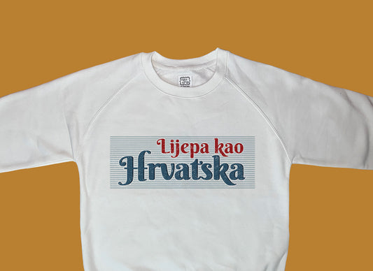Sweatshirt - Lijepa kao Hrvatska