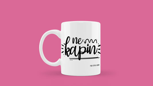 Šalica - Ne kapin