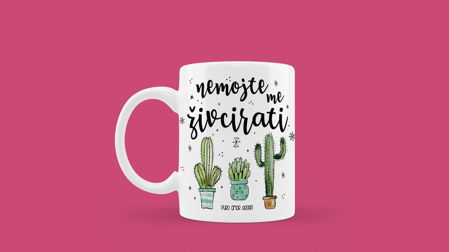 Šalica - Nemojte me živcirati