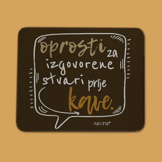 Podloga za miš - Oprosti za izgovorene stvari...