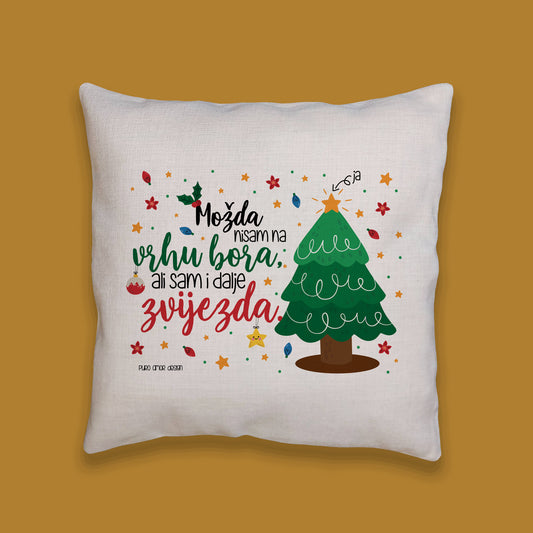 Jastučnica - Možda nisam na vrhu bora...